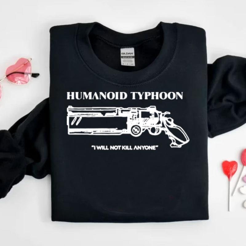 Peace Bringer Humanoid Tython I Will Not Kill Anyone Shirts