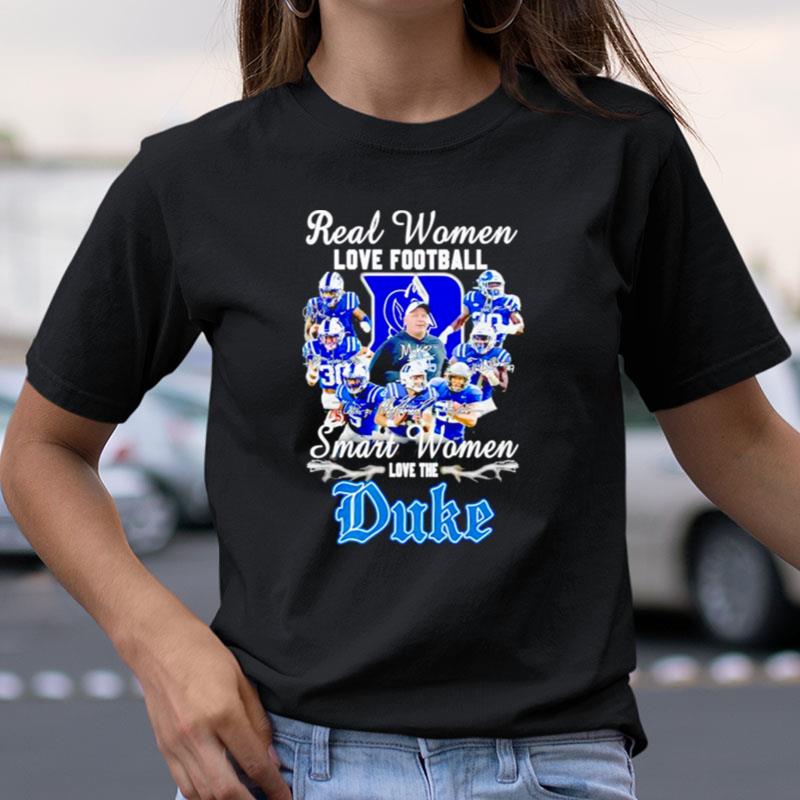 Real Women Love Football Smart Women Love The Duke Blue Devils Shirts