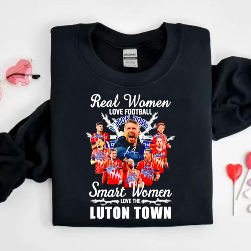 Real Women Love Football Smart Women Love The Luton Town Signatures Shirts
