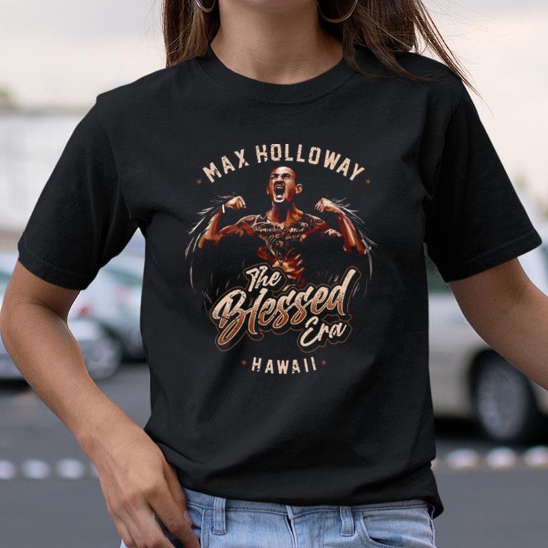 Restro Graphic The Blessed Era Hawaii Mma Max Holloway Shirts