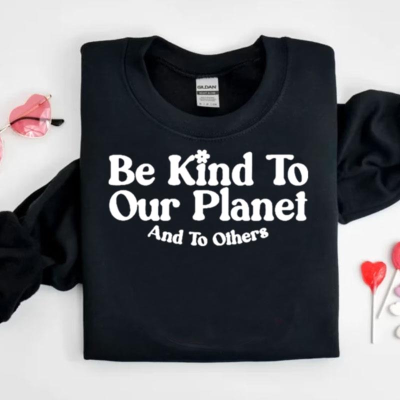 Retro Inspirational Kind To Our Planet And To Others Shirts