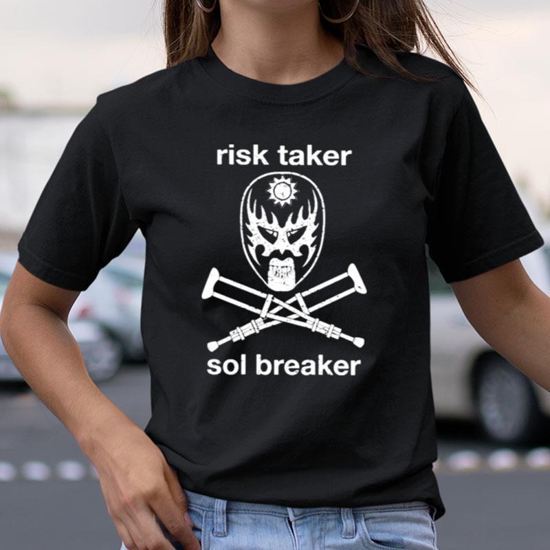 Risk Taker Sol Breaker Fuego Del Sol Shirts