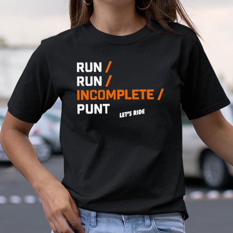 Run Run Incomplete Punt Let's Ride Shirts