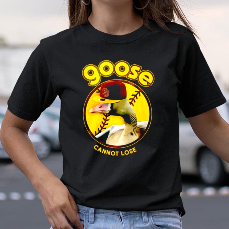 San Diego Padres Goose Cannot Lose Shirts