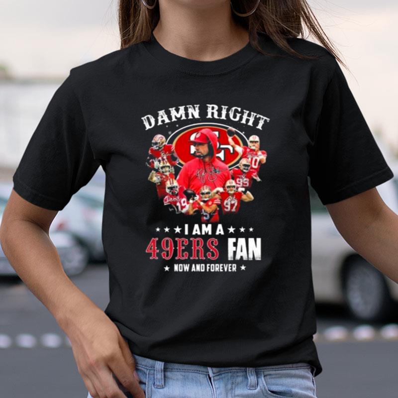 San Francisco 49Ers Fan Now And Forever Signatures Shirts