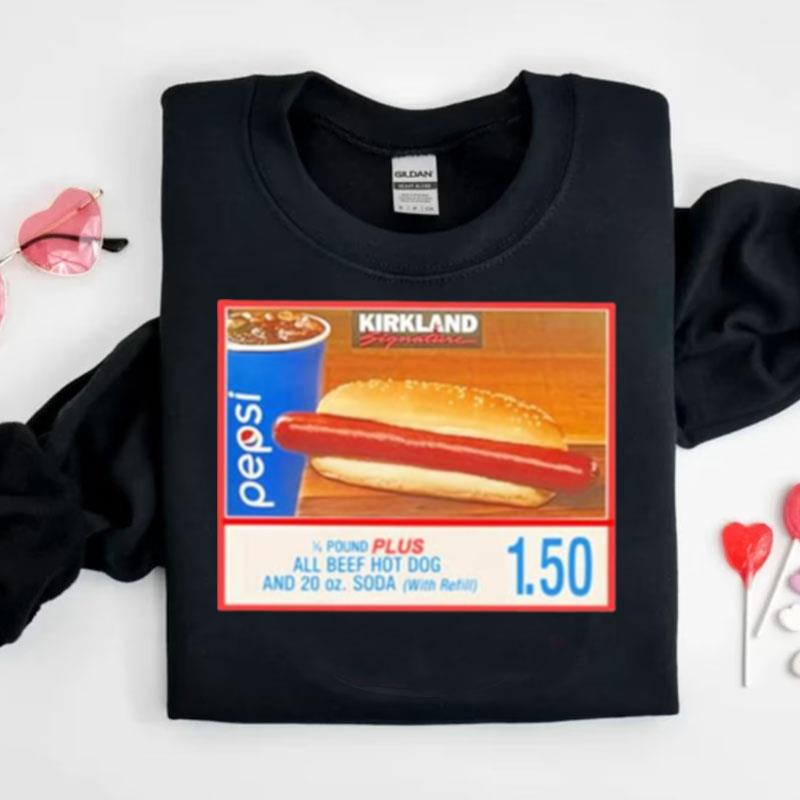 Sau Costco Hot Dog Combo If You Raise The Price Of The Fucking Hot Dog I Will Kill You Shirts