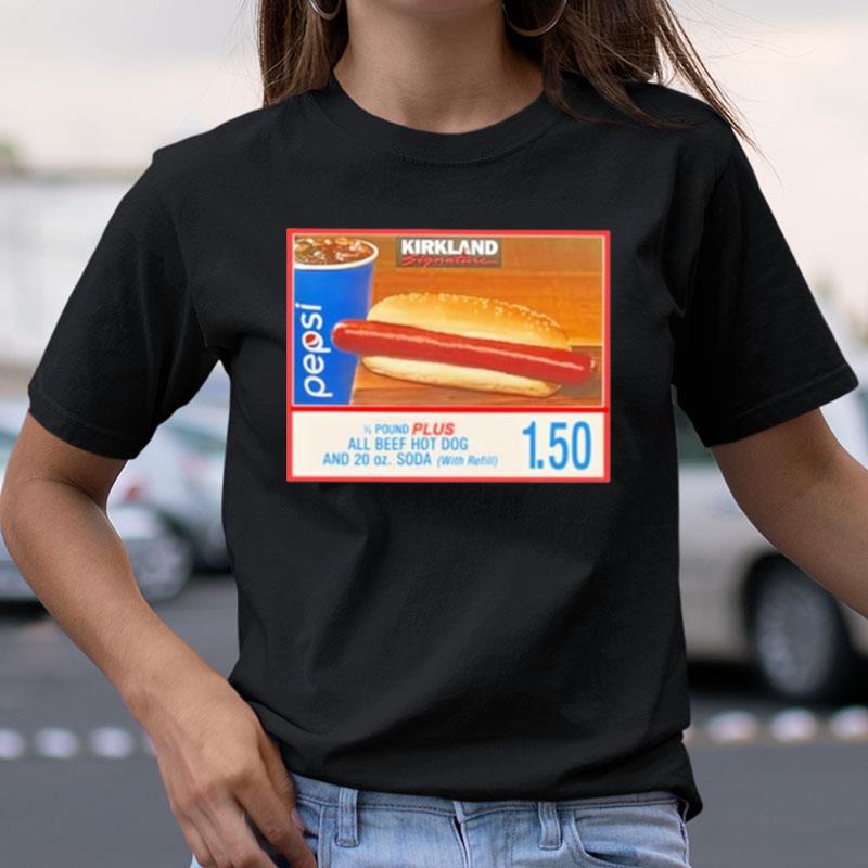 Sau Costco Hot Dog Combo If You Raise The Price Of The Fucking Hot Dog I Will Kill You Shirts