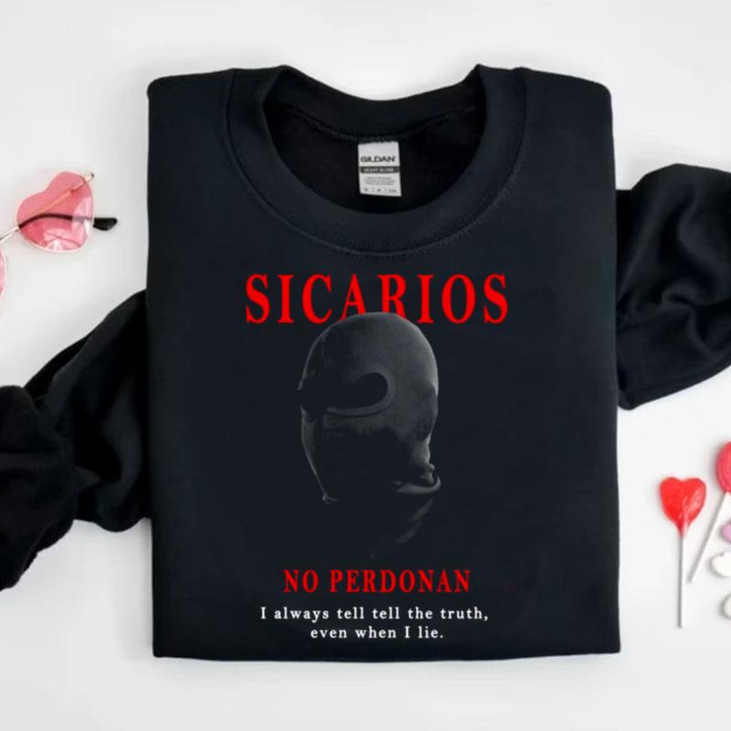 Sicarios No Perdonan Shirts