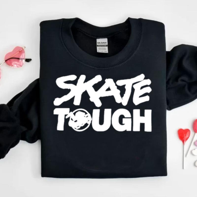 Skate Tough Shirts