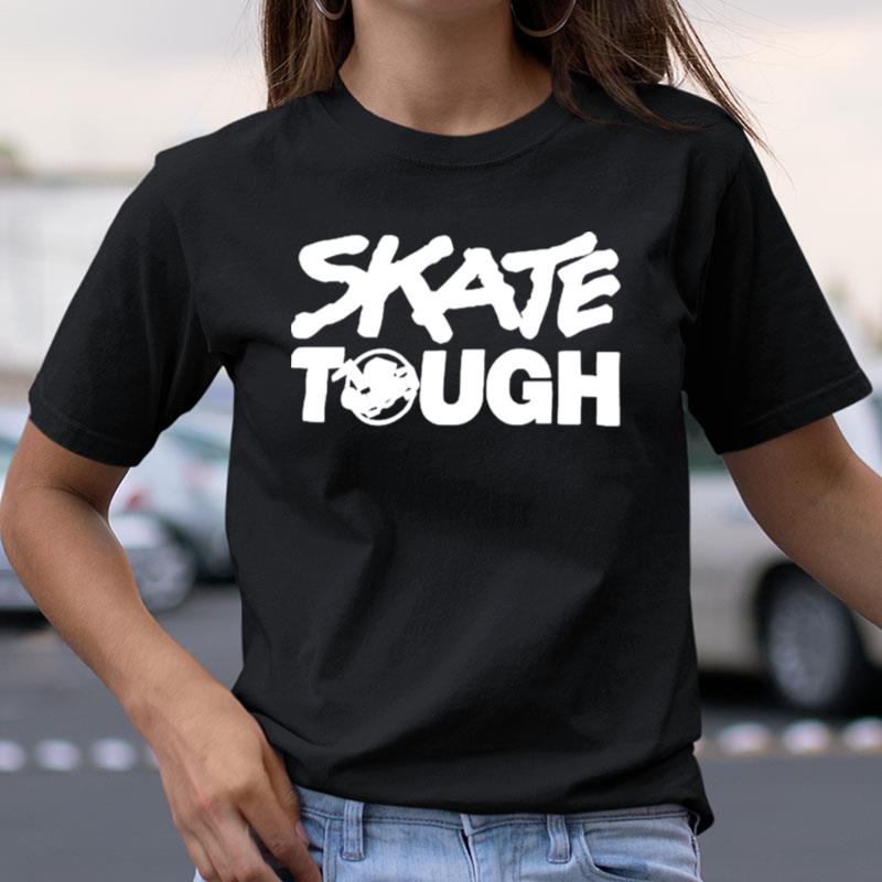 Skate Tough Shirts