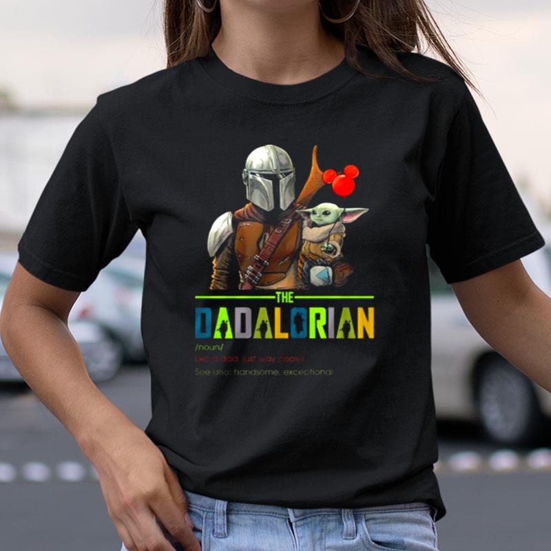Star Wars The Dadalorian Baby Yoda The Mandalorian Fathers Day Shirts