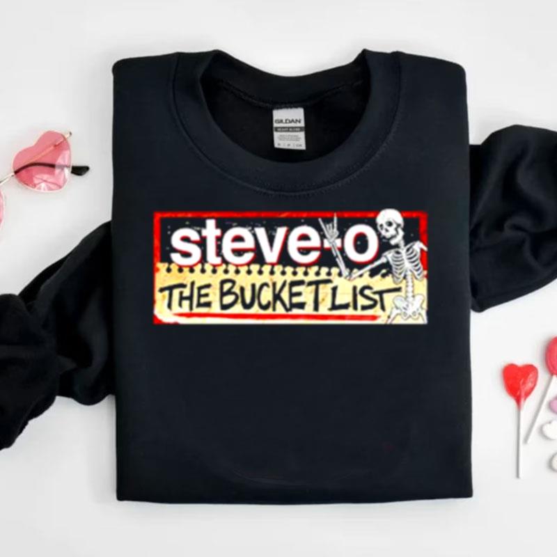 Steve O The Bucket Lis Shirts