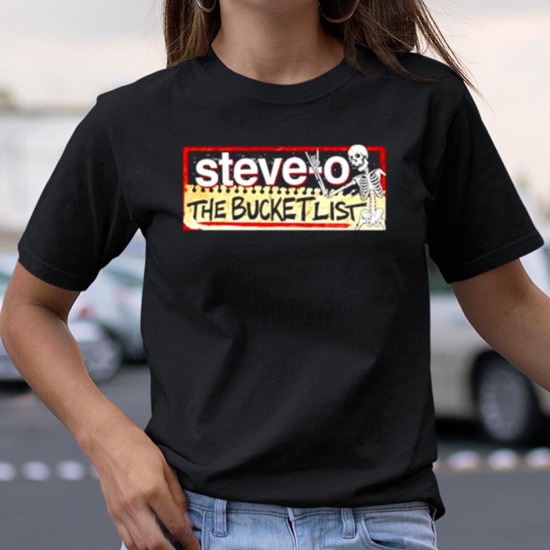 Steve O The Bucket Lis Shirts