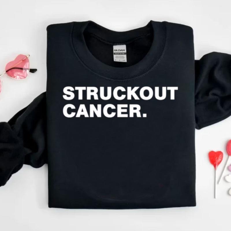 Struckout Cancer Shirts