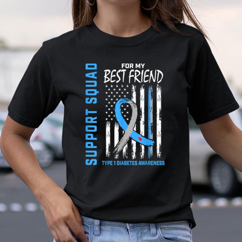 T1D Support Squad Best Friend Type 1 Diabetes Awareness Flag Shirts