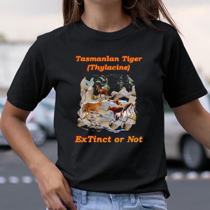 Tasmanian Tiger Thylacine Extinct Or No Shirts