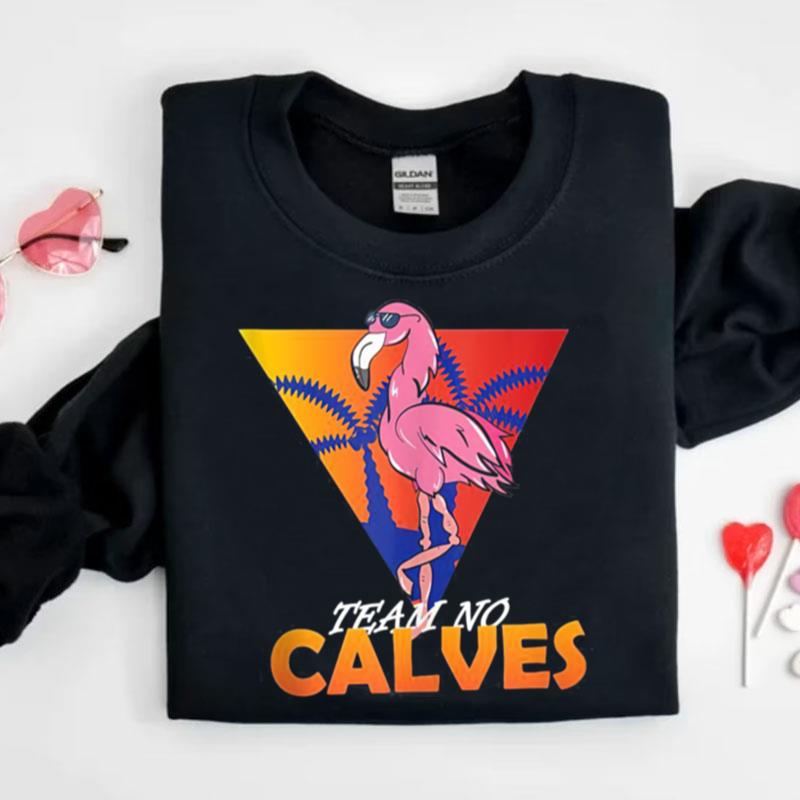 Team No Calves Flamingo Bodybuilding Gym Fitness Training Shirts