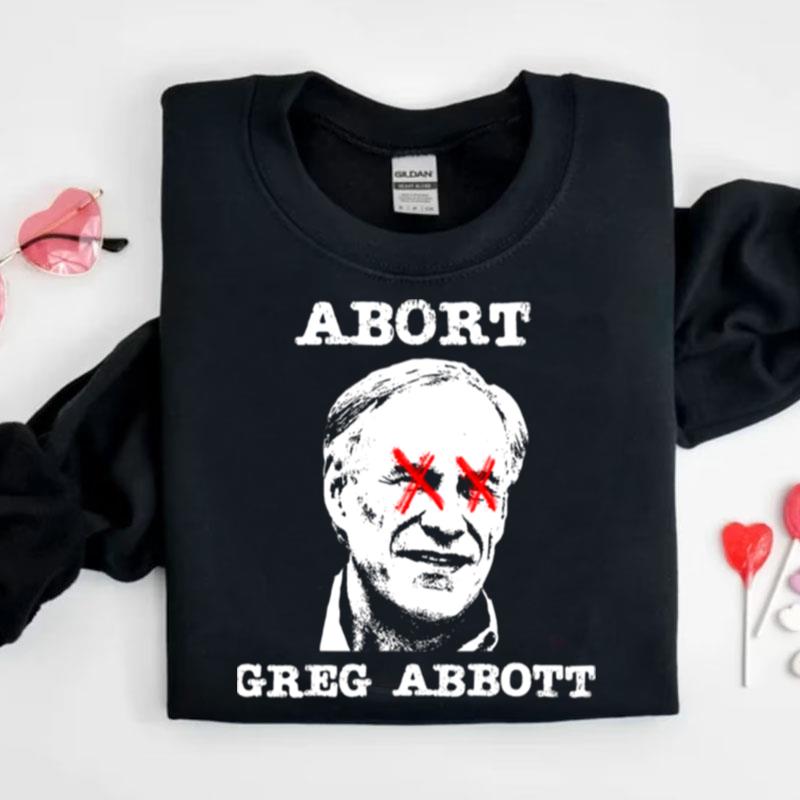 Texas Gifts Abort Greg Abbott Texas Ideas Shirts