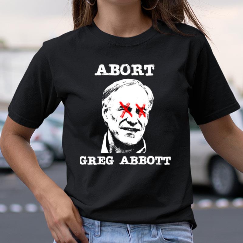 Texas Gifts Abort Greg Abbott Texas Ideas Shirts