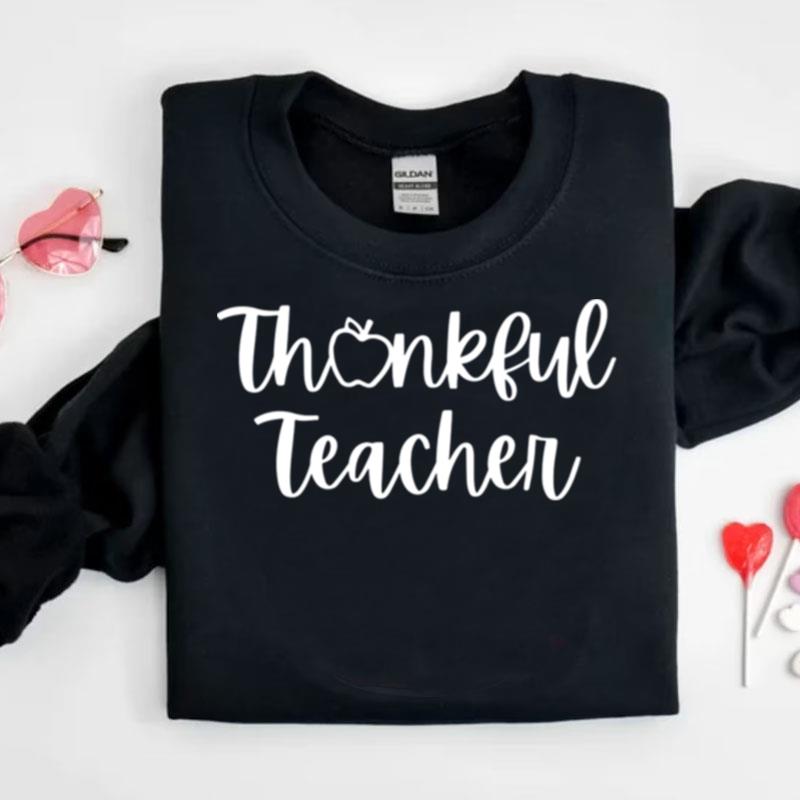 Thankful Teacher Funny Thanksgiving Shirts