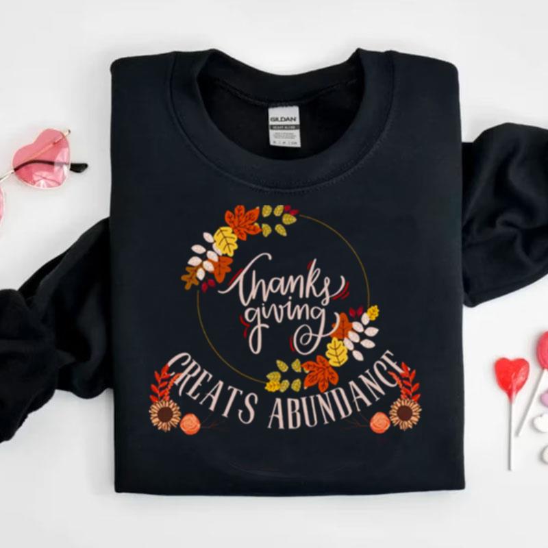 Thanksgiving Creates Abundance Shirts