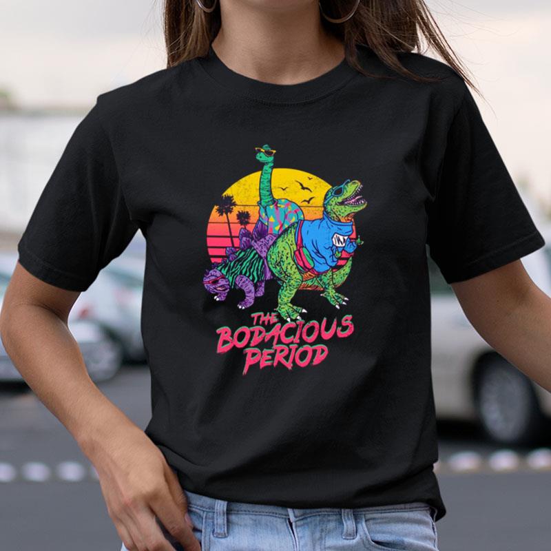 The Bodacious Period Dinosaur Shirts