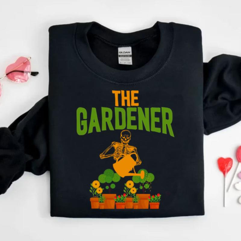 The Gardener Skeleton Watering Plants Shirts
