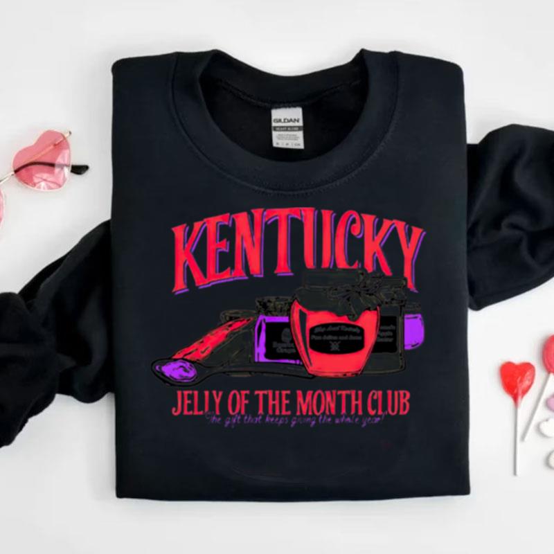 The Kentucky Jelly Of The Month Club Shirts