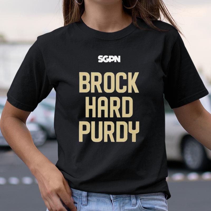 The Sports Gambling Sgpn Brock Hard Purdy Shirts