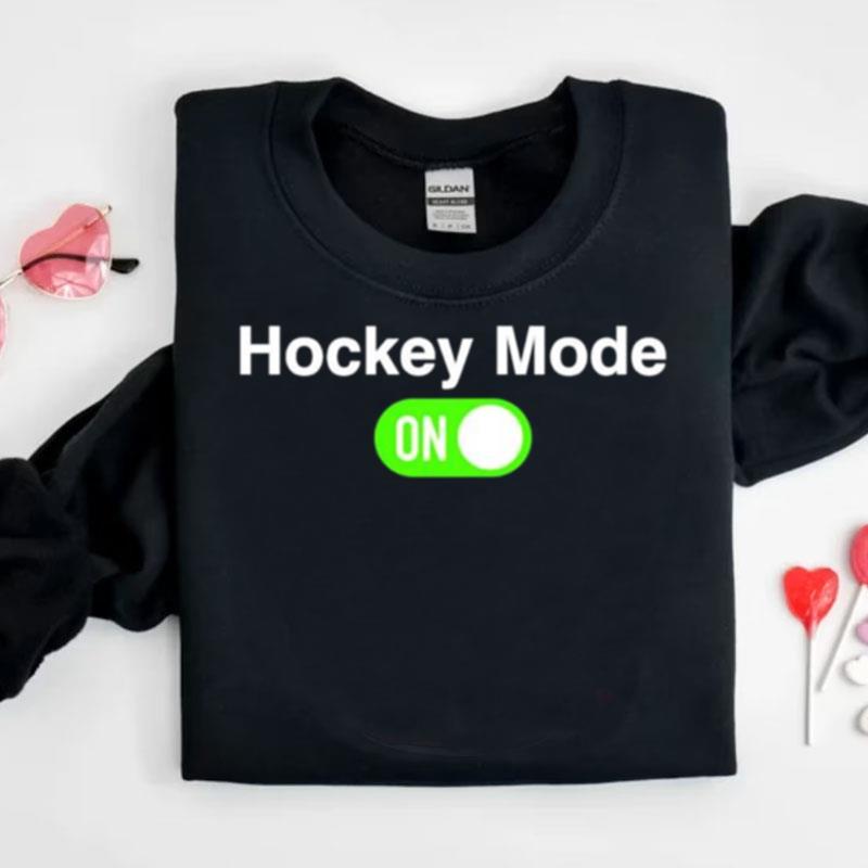 Turn On Hockey Mode Shirts