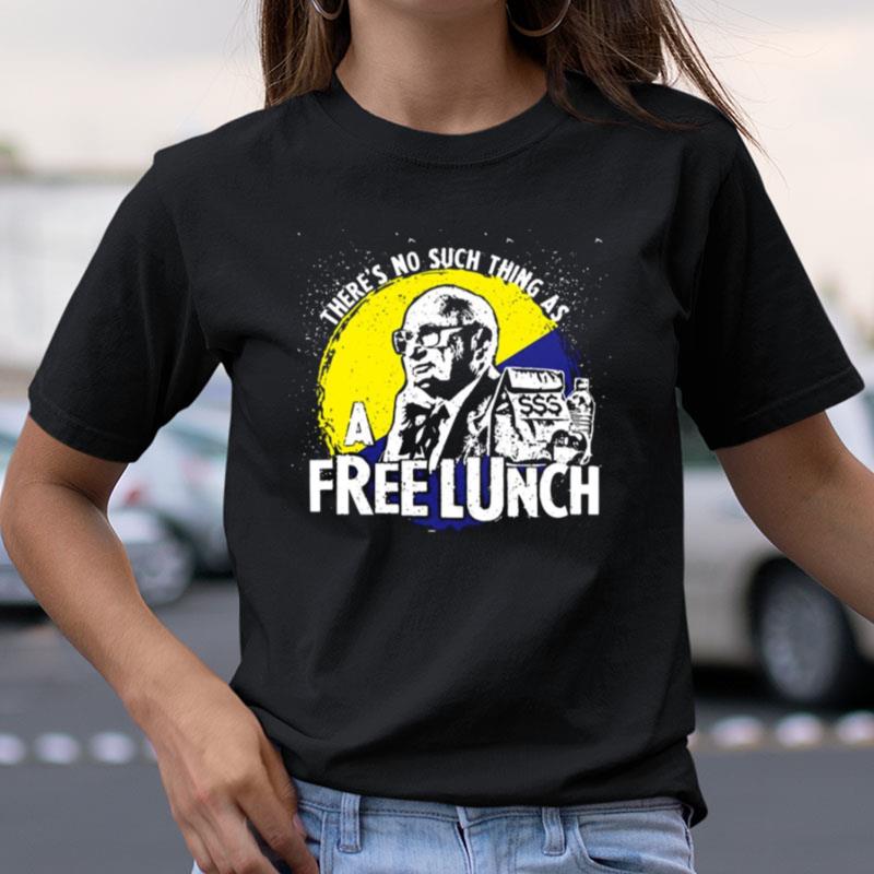 Uncle Milt Friedman No Free Lunches Aerosmith Shirts