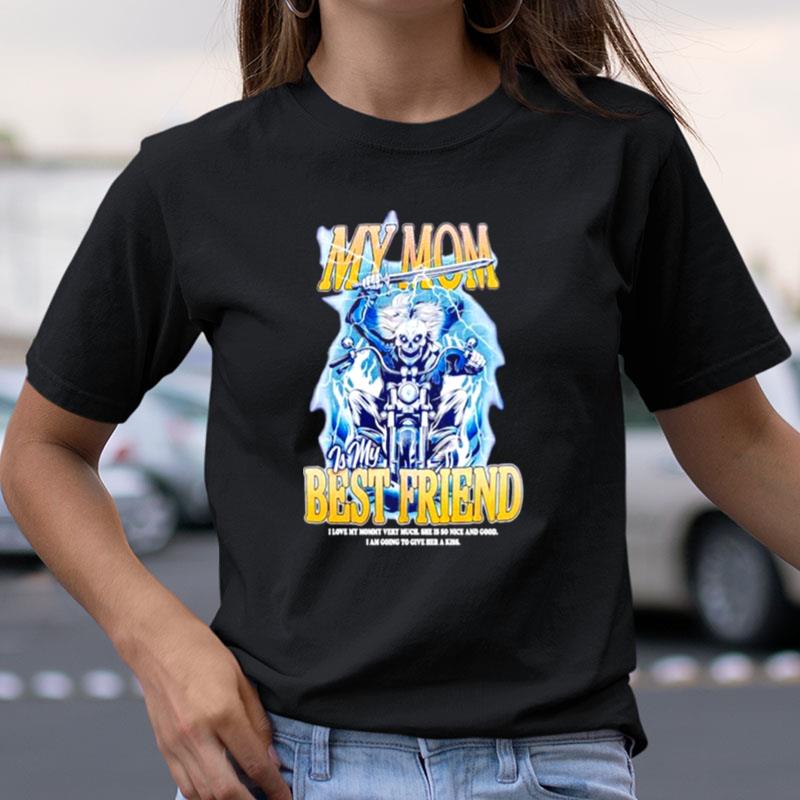 Very Cool My Mom Is My Best Friend Shirts
