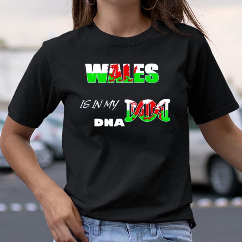 Wales It's In My Dna Shirts