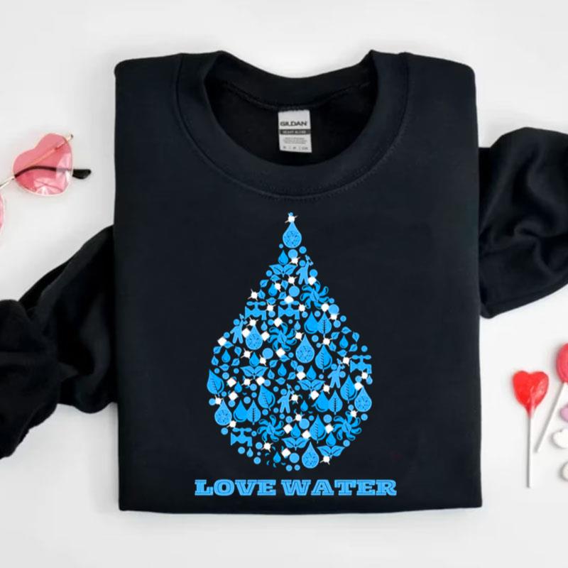 Waterdrop Love Water Love Nature Shirts