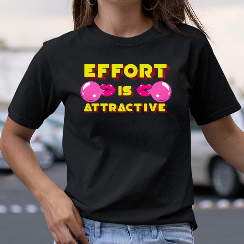 Yellow Pink Effort Is Attractive Typogrpahy Shirts